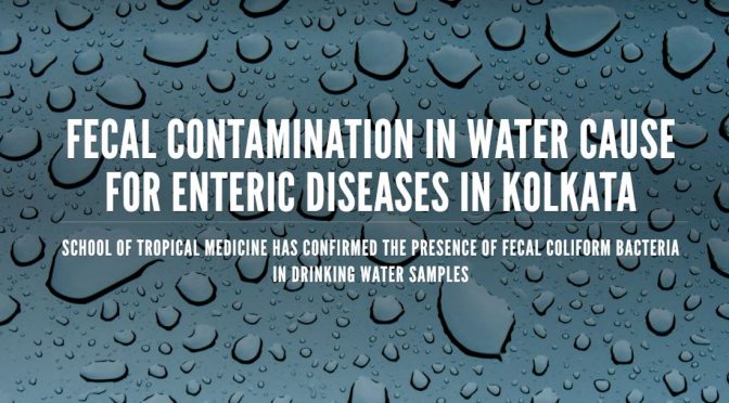 The Reason Behind Enteric Epidemic in Kolkata