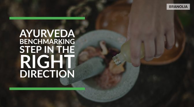 Ayurveda Benchmarking: Step in Right Direction