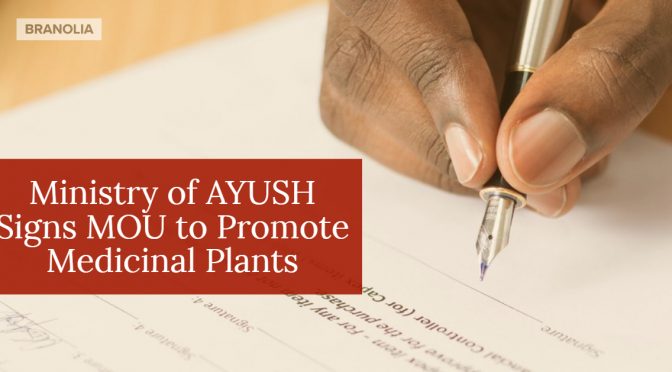 Ministry of AYUSH Signs MoU to Promote Medicinal Herbs