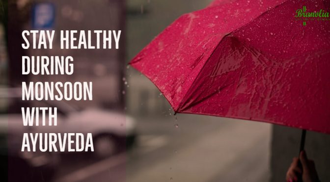 Stay Healthy During Monsoon with Ayurveda