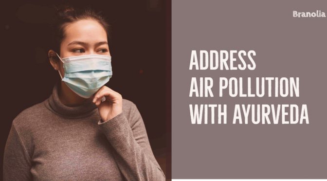 Address Air Pollution with Ayurveda